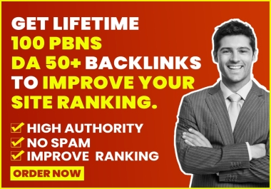 Get Lifetime 100 PBNs DA 50+ Backlinks To Improve Your Site Ranking