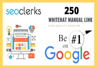 250 SEO backlinks white hat manual link building service for google top ranking