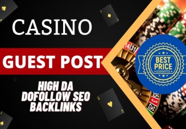 10 Casino Guest post with high authority dofollow backlinks