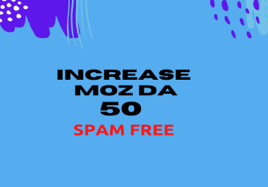 I will increase moz da increase moz da domain authority 50 plus