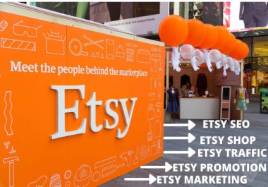 I WILL PROMOTE YOUR ETSY STORE TO INCREASE SALES,  BOOST VISITORS