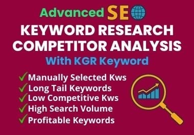 I will do advanced SEO keyword research and competitor analysis with KGR