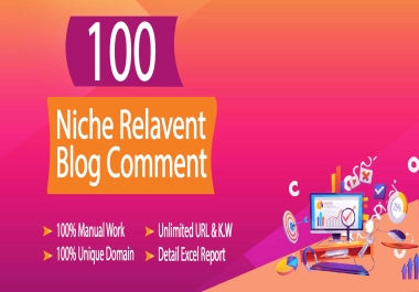 I Will Provide 100 Niche Relavant Blog Comments Backlinks Dofollow High DA sites