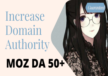MOZ DA 50+ in 19 days Guaranteed - Increase domain authority