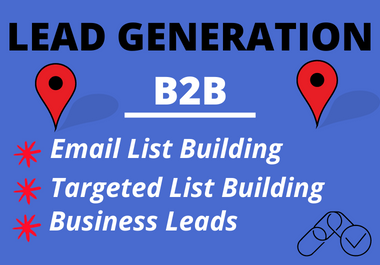 I will build 50 targeted b2b lead generation work for your business