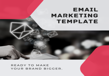 I will design a professional Email Marketing Templates for you