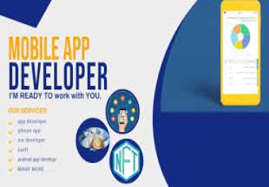 I will develop ios app developer android app iphone mobile app development