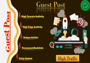Best Offer I will write and Publish 100 Guest Post On High Authority Sites From DA30 to DA-100