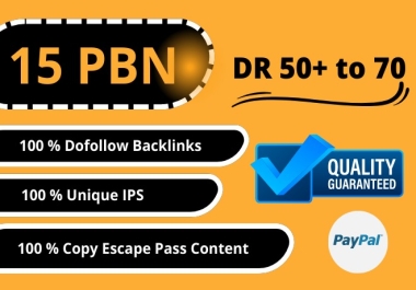 Get High quality 15 High DR 50+ PBN Backlinks