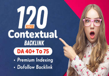 I Provide 120 Professional Contextual Dofollow SEO Premium Backlinks In 2023