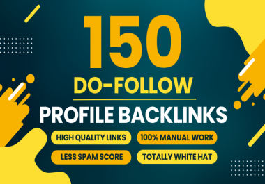 I will Create 150 White Hat high Quality Profile Backlinks