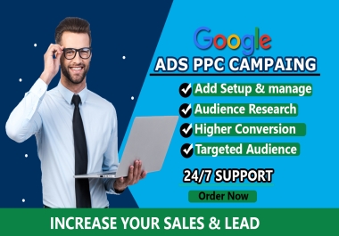 I will setup google ads adwords PPC campaign for sales and leads