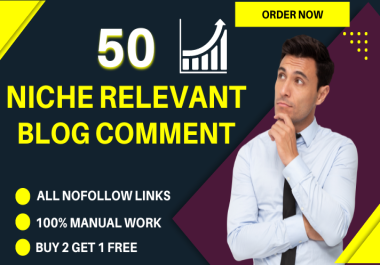 I will Provide 50 Niche Relevant Blog Comments SEO Backlinks