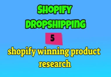 I will do shopify winning product research for your shopify dropshipping store