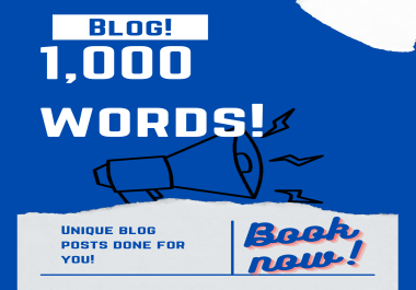I will write a 1000 word blog post for your website