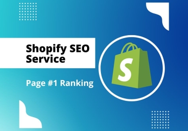 I will do advanced Shopify SEO for google ranking upto 5 products/Pages + 10 Keyword & Audit