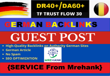 I will give you German guest post on high Authority sites Da60 Dr40