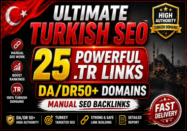 Ultimate Turkish SEO - 25 Powerful. TR DA/DR50+ Manual SEO Backlinks