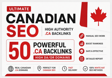Build 50 Powerful. CA Canadian High DA/DR Backlinks for Higher Rankings
