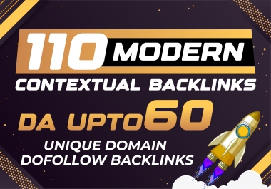 110 modern contextual backlinks da upto 60 unique domain dofollow backlinks