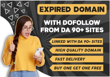 I will find an expired domain with dofollow link from da 90 site