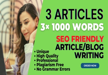 I will write 3 SEO Articles,  Blog Posts of 1000 words