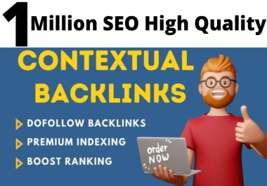 I will create 1 million SEO contextual dofollow backlinks top google ranking