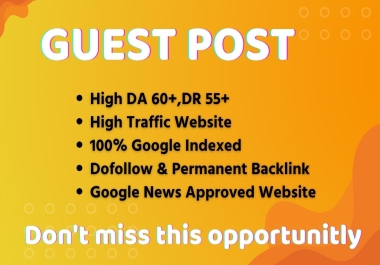 I Will Do High Quality Dofollow Guest Post On Google News And DA 60+ Sites
