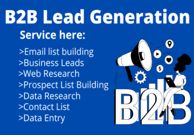 I will do exceptionally designated b2b linkedin lead age prospect email list building