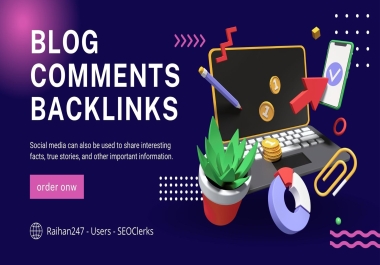 I will do 200 blog comments backlinks