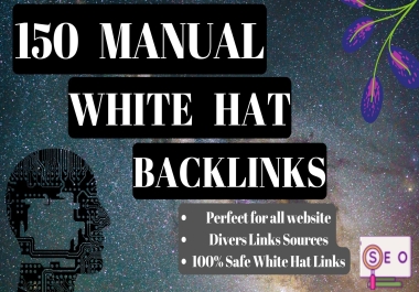 I will 150 SEO backlinks white hat manual link building service for google