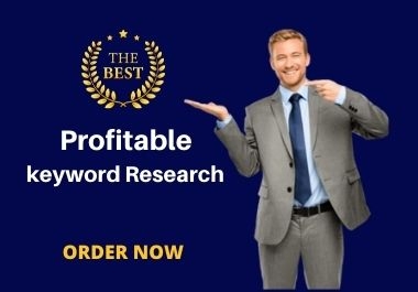 I Will do the best profitable SEO keyword research for your business