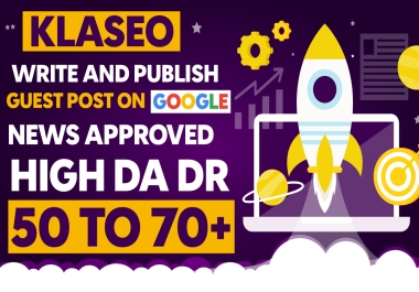 Write & Publish High Quality Guest post on DR 50+& DA 50+ do-follow Google News Approved Website
