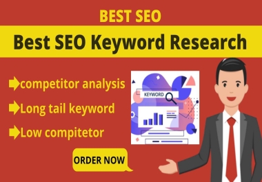 I will do best SEO keyword research competitor & analysis