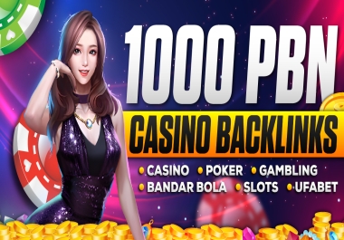 Boost Your website ranking on google 1000 PBN's Backlinks On Casino,  Poker,  Gambling,  Slot Sites