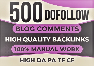 500 dofollow blog comments high quality backlinks