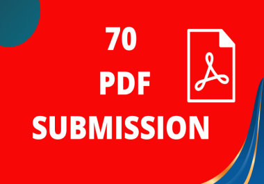 I will provide 70 PDF submission on high authority websites