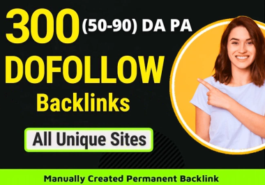 Build 300 High Quality SEO Dofollow Backlinks From Authority Websites