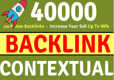 40000 Contextual Do-follow Backlinks SEO Link Building Backlinks
