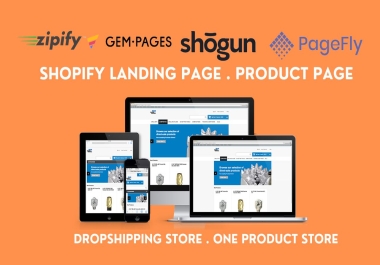 I will create shopify website,  product page, landing page by pagefly,  gempages,  shogun