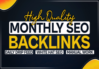 Drip Feed Your Website With White Hat SEO Backlinks Service For 30 days.