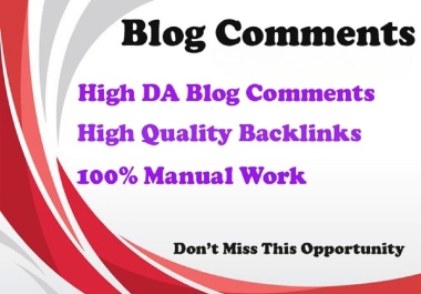 I Will Provide 150 Blog Comments Top Quality High DA Sites
