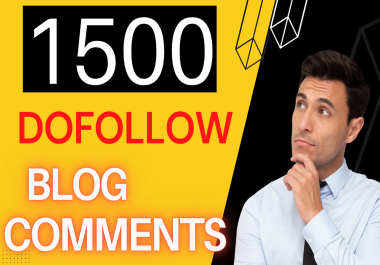 I will give you 1500 Dofollow Blog Comments Backlinks High Quality SEO Service