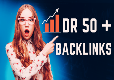 Provide 50 Manually DR 50+ High Quality Unique dofollow backlinks for off page seo