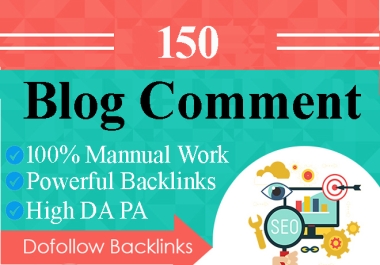 I will do 150 verified blog comments backlinks high da pa site
