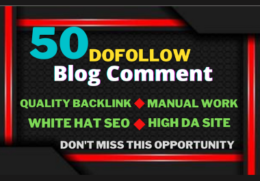 Build 50 High Quality Dofollow Blog comments Backlinks on High DA Sites