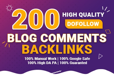 I will do High Quality Dofollow and Manual 200 Blog Comments backlinks