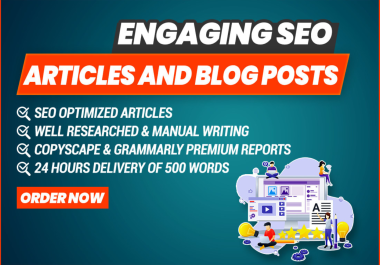 I will write seo optimized articles and blogs for you