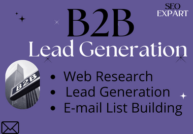 I will create 100 b2b targeted lead generation and business information to grow your sale