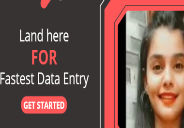I will do fastest Data Entry,  Copy paste,  Web scraping